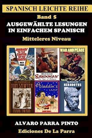 Ausgewählte Lesungen in Einfachem Spanisch - Band 5