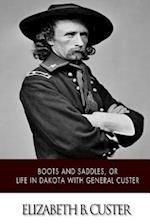 Boots and Saddles, or Life in Dakota with General Custer