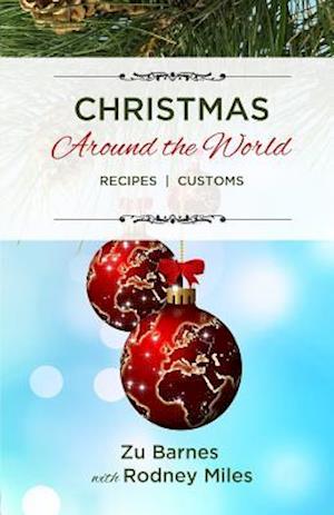 Christmas Around the World: Recipes | Customs