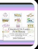 Charlotte Lake Fun Book