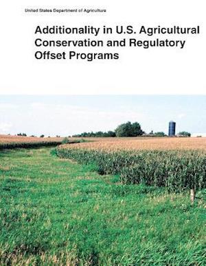 Additionality in U.S. Agricultural Conservation and Regulatory Offset Programs