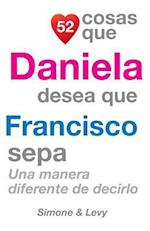 52 Cosas Que Daniela Desea Que Francisco Sepa