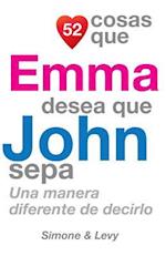 52 Cosas Que Emma Desea Que John Sepa