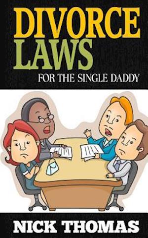 Divorce Laws for the Single Daddy