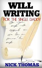Will Writing for the Single Daddy