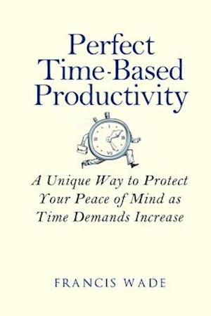 Perfect Time-Based Productivity