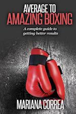 Average to Amazing Boxing