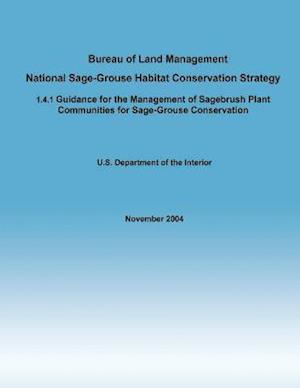 Bureau of Land Management National Sage-Grouse Habitat Conservation Strategy