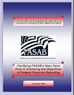 Clarifying Fasab's Near-Term Role in Achiveing the Objectives of Federal Financial Reporting