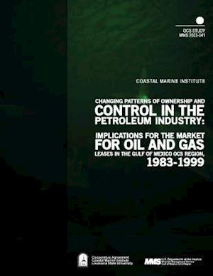 Changing Patterns of Ownership and Control in the Petroleum Industry