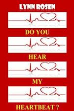 Do You Hear My Heartbeat?