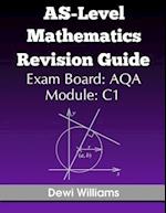 As-Level Mathematics Revision Guide (Aqa C1)