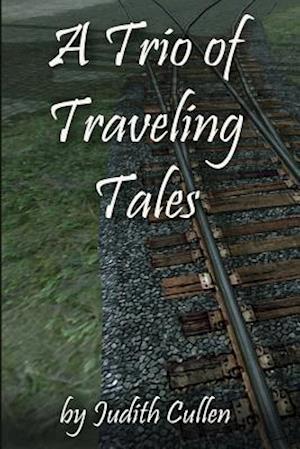 A Trio of Traveling Tales