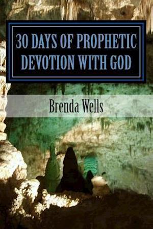 30 Days of Prophetic Devotion with God