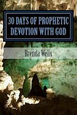 30 Days of Prophetic Devotion with God