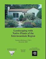 Landscaping with Native Plants of the Intermountain Region