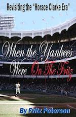 When the Yankees Were on the Fritz