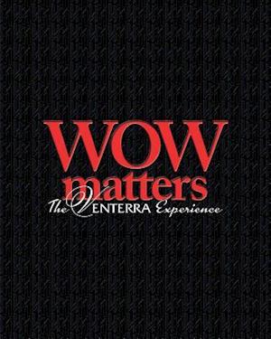 WOW Matters, The Venterra Experience