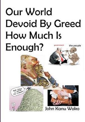 Our World Devoid by Greed