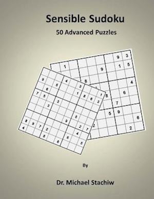 Sensible Sudoku: 50 Advanced Puzzles