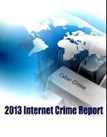 2013 Internet Crime Report