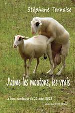 J'Aime Les Moutons, Les Vrais