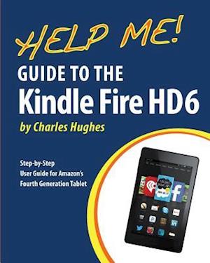 Help Me! Guide to the Kindle Fire HD 6