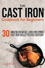 The Cast Iron Cookbook for Beginners