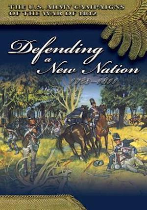 The U.S. Army Campaigns of the War of 1812