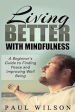 Living Better With Mindfulness