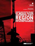 Refining and Revising the Gulf of Mexico Outer Continental Shelf Region High- Probability Model for Historic Shipwrecks Final Report Volume 3