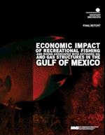 Economic Impact of Recreational Fishing and Dividing Associated with Offshore Oil and Gas Structures in the Gulf of Mexico Final Report