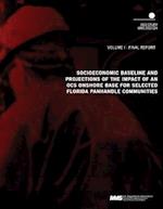 Socioeconomic Baseline and Projections of the Impact of an Ocs Onshore Base for Selected Florida Panhandle Communities