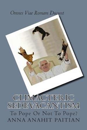 Climacteric Sedevacantism