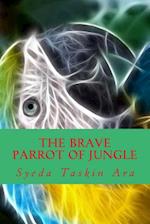 The Brave Parrot of Jungle