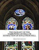 The Pageant of the Harrowing of Hell or Extraction of Souls from Hell