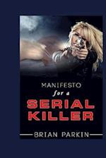 Manifesto for a Serial Killer