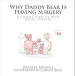 Why Daddy Bear Is Having Surgery
