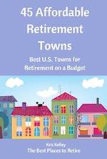 45 Affordable Retirement Towns: Best U.S. Towns for Retirement on a Budget 