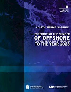 Forecasting the Number of Offshore Platforms on the Gulf of Mexico Ocs to the Year 2023