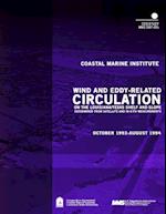 Wind and Eddy-Related Circulation on the Louisiana/Texas Shelf and Slope Determined from Satellite and In-Situ Meassurements