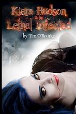 Kiera Hudson & the Lethal Infected