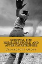 Survival for Homeless People and After Catastrophes