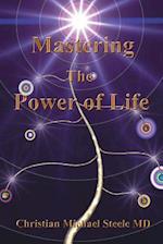 Mastering the Power of Life