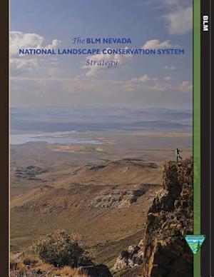 The Blm Nevada National Landscape Conservation System Strategy