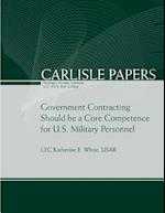 Government Contracting Should Be a Core Competence for U.S. Military Personnel