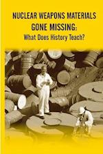 Nuclear Weapons Materials Gone Missing