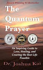 The Quantum Prayer