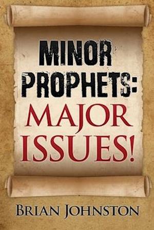 Minor Prophets: Major Issues!