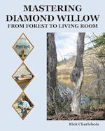 Mastering Diamond Willow